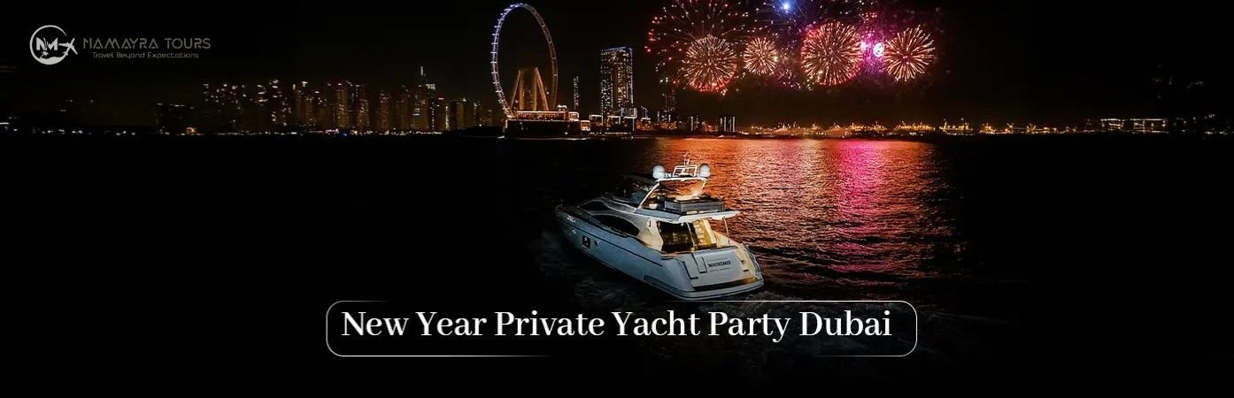 Dubai New Year Private Yacht Party 2025-26